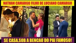 LUCIANO CAMARGO, CASA SEU FILHO NATHAN CAMARGO EM GOIANIA.VEJA QUEM FOI AO CASAMENTO