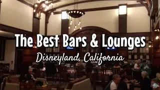Disneyland Resort |  Best Bars and Lounges