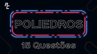 Poliedros |15 Questões