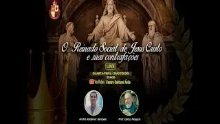 LIVE COM PROF. CARLOS NOUGU&Eacute; - O REINADO SOCIAL DE JESUS CRISTO E SUAS CONTRAFA&Ccedil;&Otilde;ES