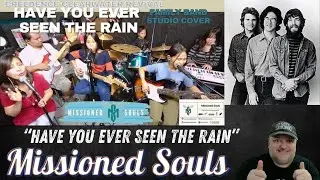 Missioned Souls &ndash; &ldquo;Have You Ever Seen The Rain&rdquo; | FIRST TIME REACTION