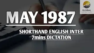 MAY 1987 SHORTHAND DICTATION ENGLISH INTER SPEED 7mins 🔊💭✍🏼🏆✨