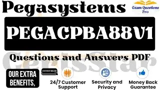 PEGACPBA88V1 Questions and Answers PDF | Certified Pega Business Architect 8.8 Exam | CertsStar