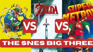 The Super Nintendo Big 3: Mario VS Zelda VS Metroid