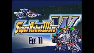 Super Robot Wars W Ep. 11: I Know These Games are Closer to Chess, but King Me!