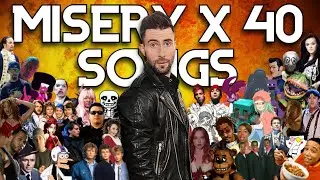 Misery x 40 other songs (read description)