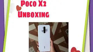 Poco X2 Unboxing