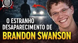 O ESTRANHO Desaparecimento de Brandon Swanson