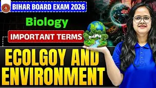 Ecology and Environment Important Terms | Class 12th Biology | Bihar Board Exam 2026 | Shivani Mam