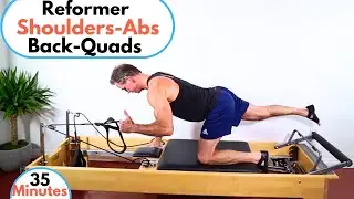 Pilates Reformer Shoulders-Back, Quads-Abs 35 Minute Workout.