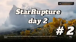StarRupture Let's Play part 2