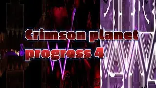 Crimson Planet 54-100% + 42% Progress #4 + Denouement rebeat
