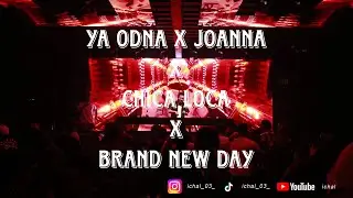 DJ YA ODNA X JOANNA X CHICA LOCA X BRAND NEW DAY BREAKBEAT REMIX FULLBASS TINGGI KENCANG 2025