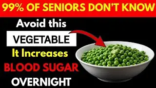 Doctors Are Shocked THIS Vegetable Raises Blood Sugar Level Overnight | MoveWell Seniors