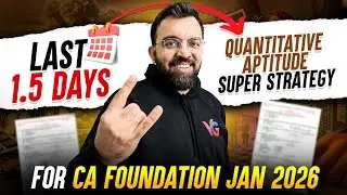 Last 1.5 Days Quantitative Aptitude Strategy🔥| CA Foundation Jan 2026 | Rahul Bhutani Sir