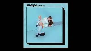 My Love - maye