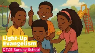 RCCG Junior Class | Lesson 36 | TOPIC: LIGHT UP EVANGELISM
