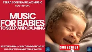 4 ЧАСА МУЗЫКИ ДЛЯ СНА И РАССЛАБЛЕНИЯ МАЛЫШЕЙ: АНИМАЦИЯ ОТ TERRA SONORA RELAX MUSIC