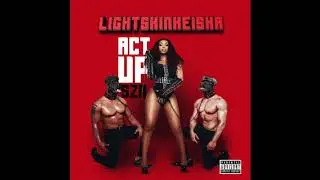 LightSkinKeisha - On My Shit (Act Up SZN Audio)