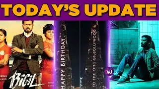 TODAY'S UPDATE | Bigil | Thalapathy Vijay | ENPT | Dhanush | Shah Rukh khan | V4UMedia