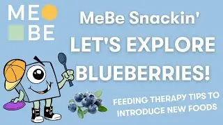 How to Introduce New Food | Feeding Therapy Tips | Exploring New Foods | Playing with Blueberries