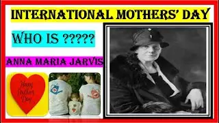 Mother's Day 2021 II  Who is Anna Maria Jarvis? II JJ Learning Classes