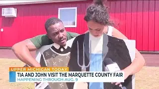 Upper Michigan Today - Marquette County Fair