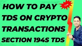 Crypto TDS Filing Crypto TDS Kaise Bhare |Crypto TDS Refund |Crypto TDS Challan Section 194S