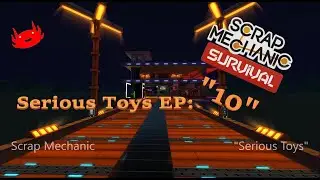 EP10 - Serious Toys  -  