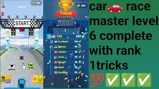 car🚗 race master level 6 complete with rank 1tricks 💯✅✅✅