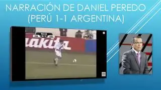 EMOTIVA NARRACI&Oacute;N DE DANIEL PEREDO (PER&Uacute; 1-1 ARGENTINA) 2011