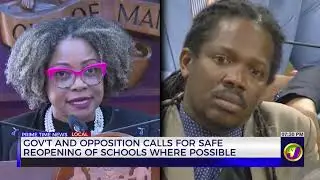 Government and Opposition Calls for Safe Reopening of Schools Where Possible | TVJ News