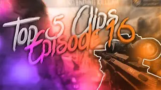 Set: Top 5 Clips - Episode 16 [INSANE CLIPS]
