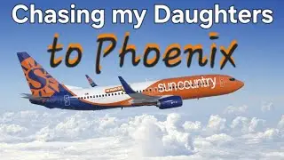 My Daughter's Sun Country Flight to Phoenix!  