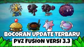 UPDATE TERBARU PVZ FUSION VERSI 3.3 !! ADA BIJI PECAH OBSIDIAN, KING TAHAP 2 & COMBO SINERGI BARU !!