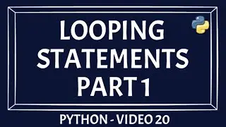Looping Statement In Python | While loop in python | Understanding Looping In Python | Part 1