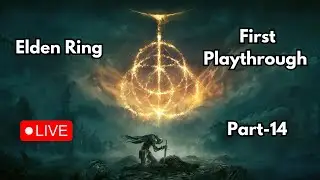Elden Ring - First Playthrough (Part 14)