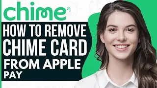 How To Remove Chime Card From Apple Pay