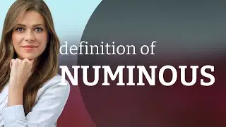 Numinous &mdash; definition of NUMINOUS