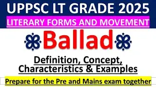 Ballad in English Literature | Definition, Characteristics, Examples & MCQs | UPPSC LT Grade 2025