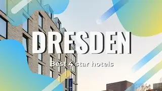 Top 10 hotels in Dresden: best 4 star hotels in Dresden, Germany