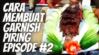 CARA MEMBUAT GARNISH PIRING EPISODE #2