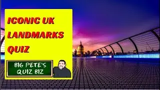 Iconic UK Landmarks Quiz