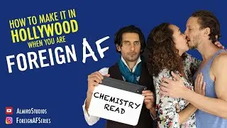 Chemistry Read - How to Make it in Hollywood (When you are Foreign AF)