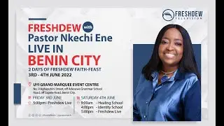 Freshdew Faith-Feast Benin -  Day 2 Evening Session - Freshdew Live [4th June, 2022]