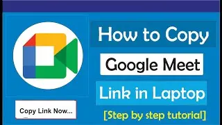 How to Copy Google Meet Link in Laptop
