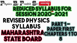 Reduced Syllabus of class 12 hsc- physics for Maharashtra State Board . Paper 1 chapters 1 to 8  .