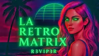 R3V1P3R - LA RETRO MATRIX 🧬 (Original Mix) [R3V1P3R Records]