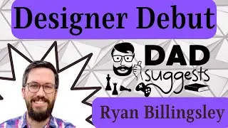 Designer Debut - Ryan Billingsley (Dad Suggests)