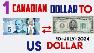 1 CANADIAN DOLLAR TO US DOLLAR EXCHANGE RATES TODAY 10 July 2024 CDN Canada United States of America